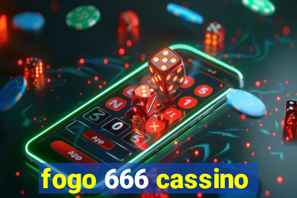 fogo 666 cassino